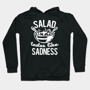 Salad is Sad Hoodie